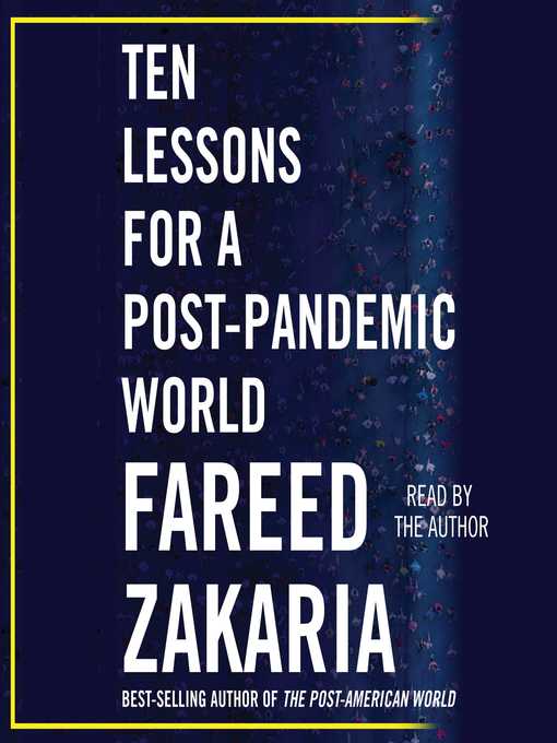 Title details for Ten Lessons for a Post-Pandemic World by Fareed Zakaria - Available